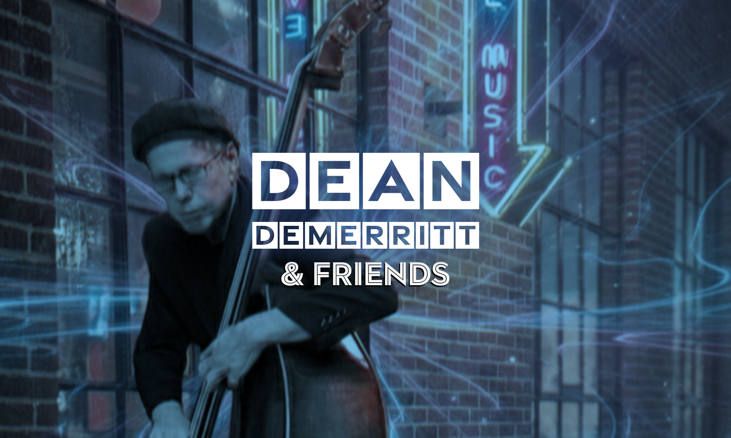 Dean Demerritt &amp; Friends (9 p.m.)