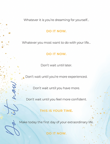 Your extraordinary Life- Do it Now page