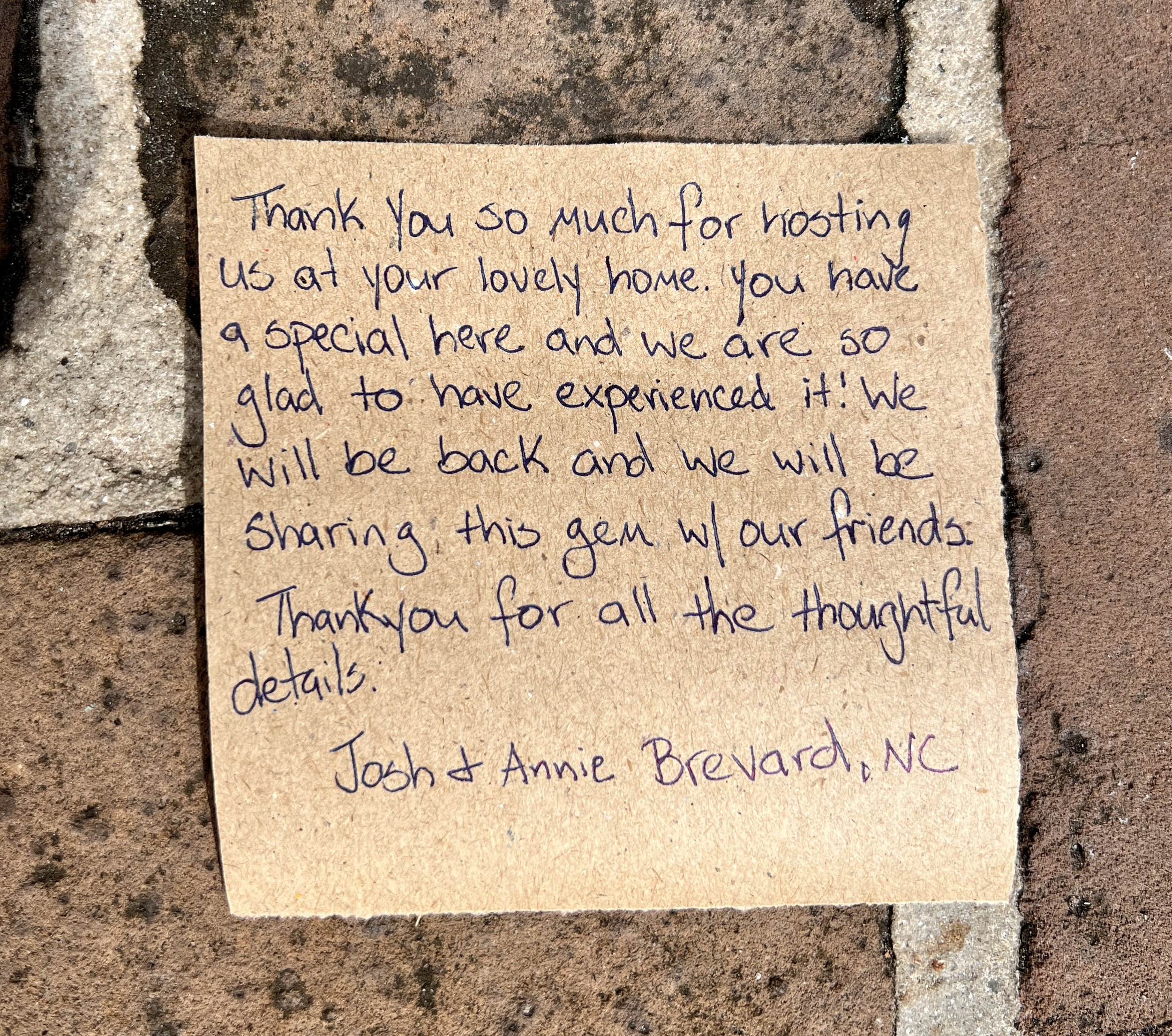 Thank you so much for hosting us at your lovely home. You have a special place here and we are so glad to have experienced it! We will be back and we will be sharing this gem w/ our friends. Thank you for all the thoughtful details. Josh & Annie