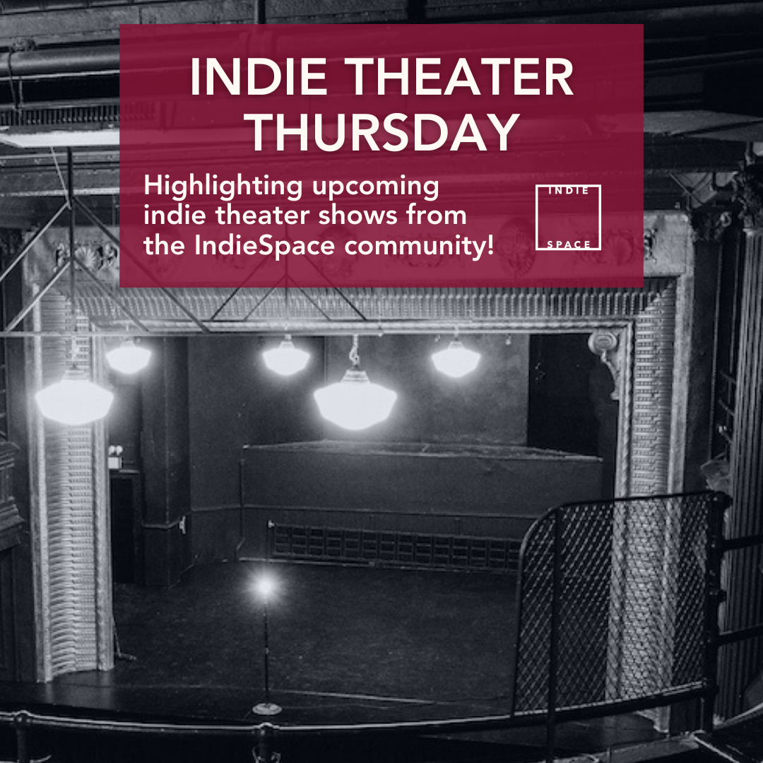 Indie Theater Thursday – June 26