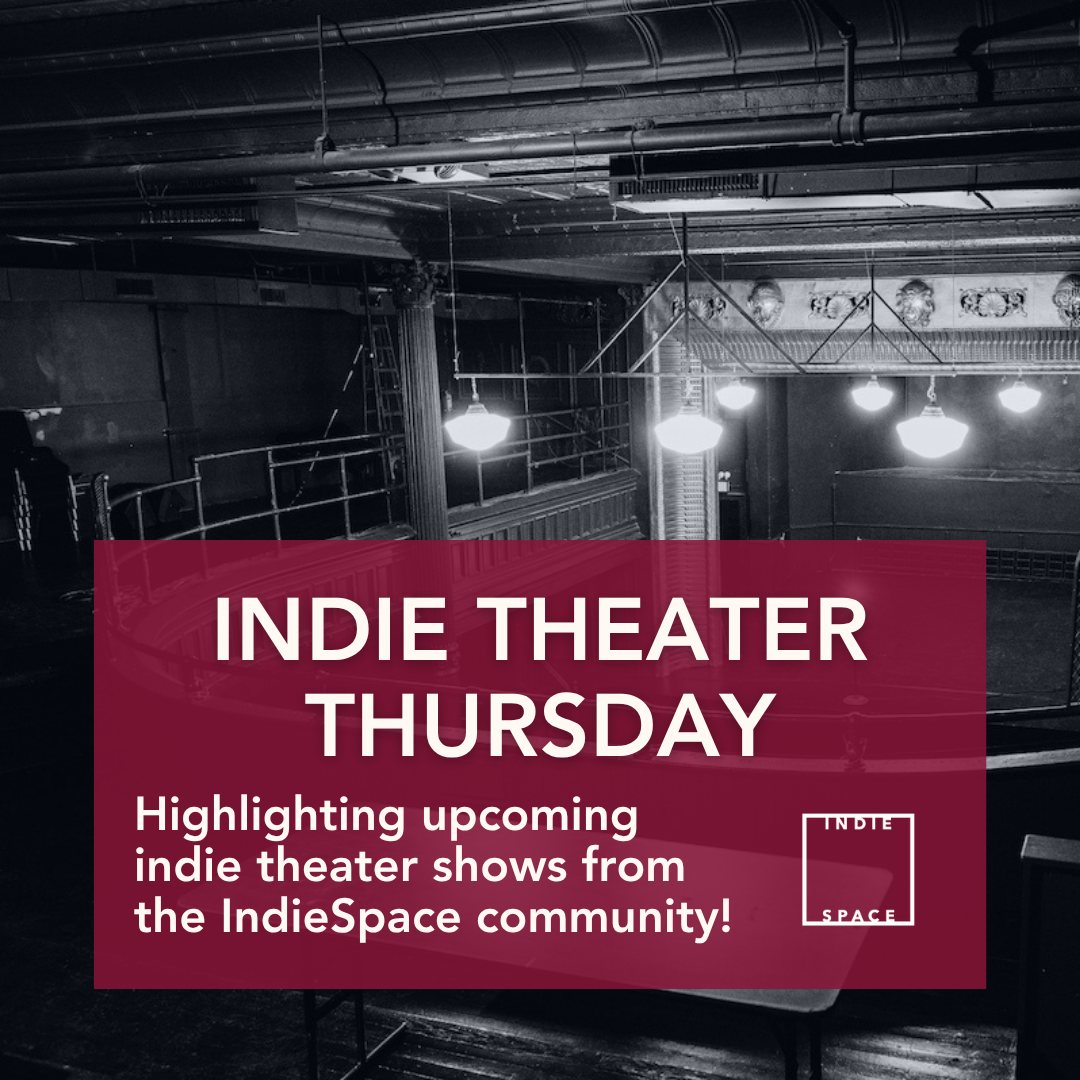 Indie Theater Thursday – July 17