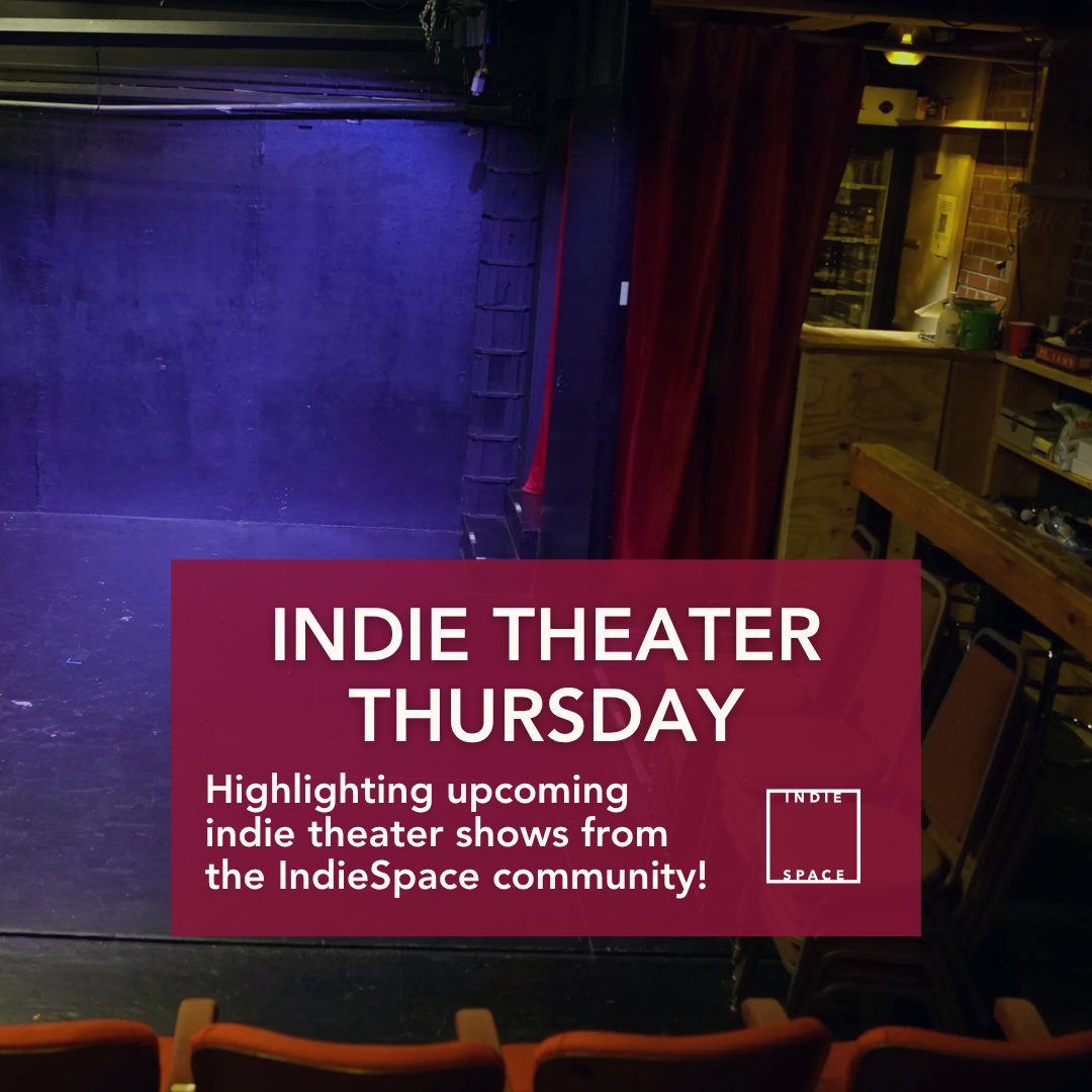Indie Theater Thursday – August 7