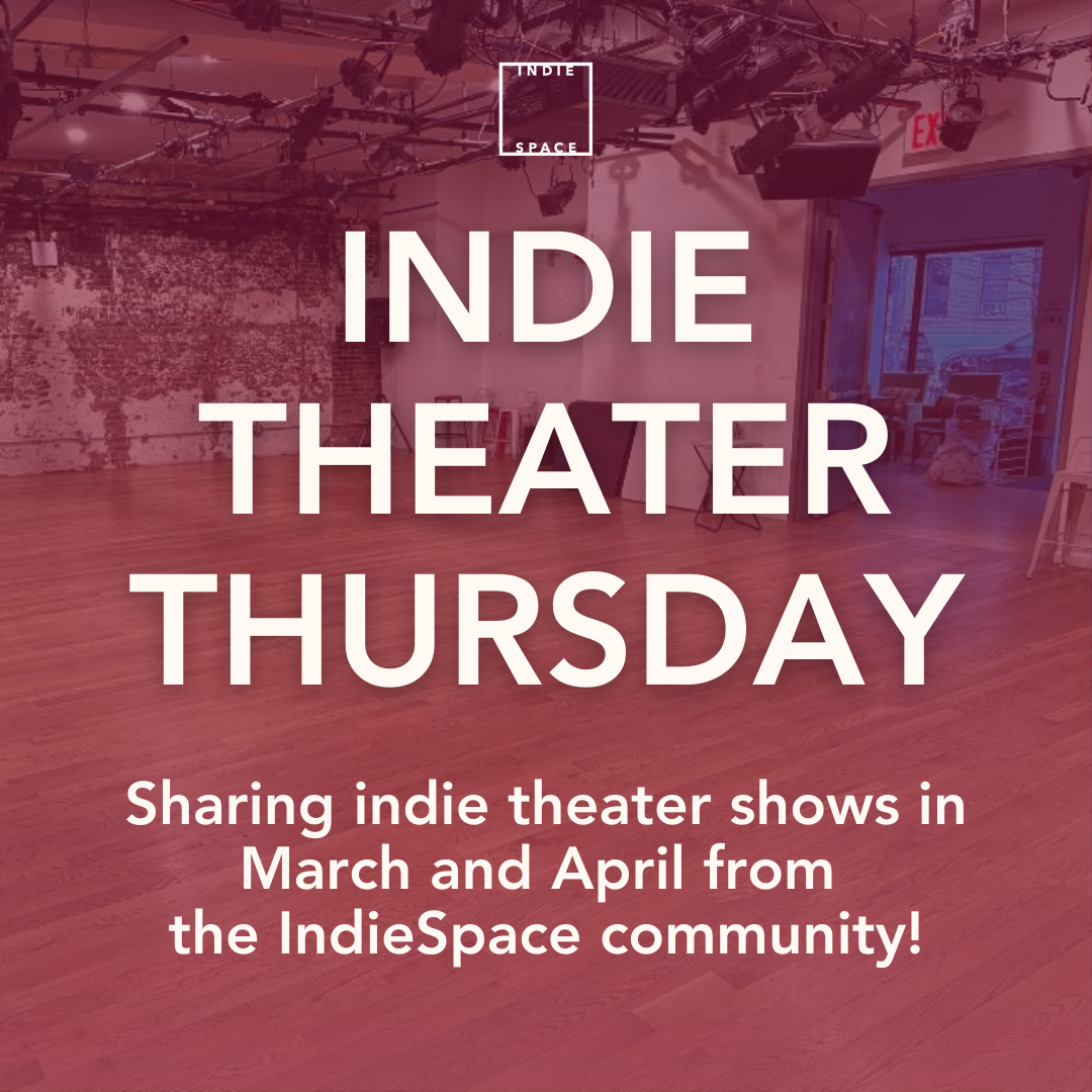 Upcoming Indie Theater – March 12