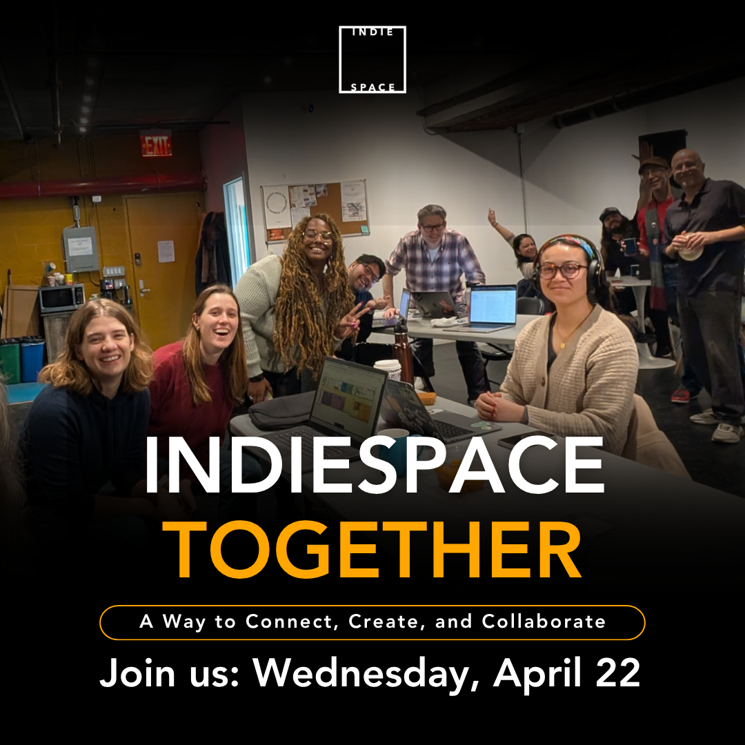 IndieSpace Together Again – April 22