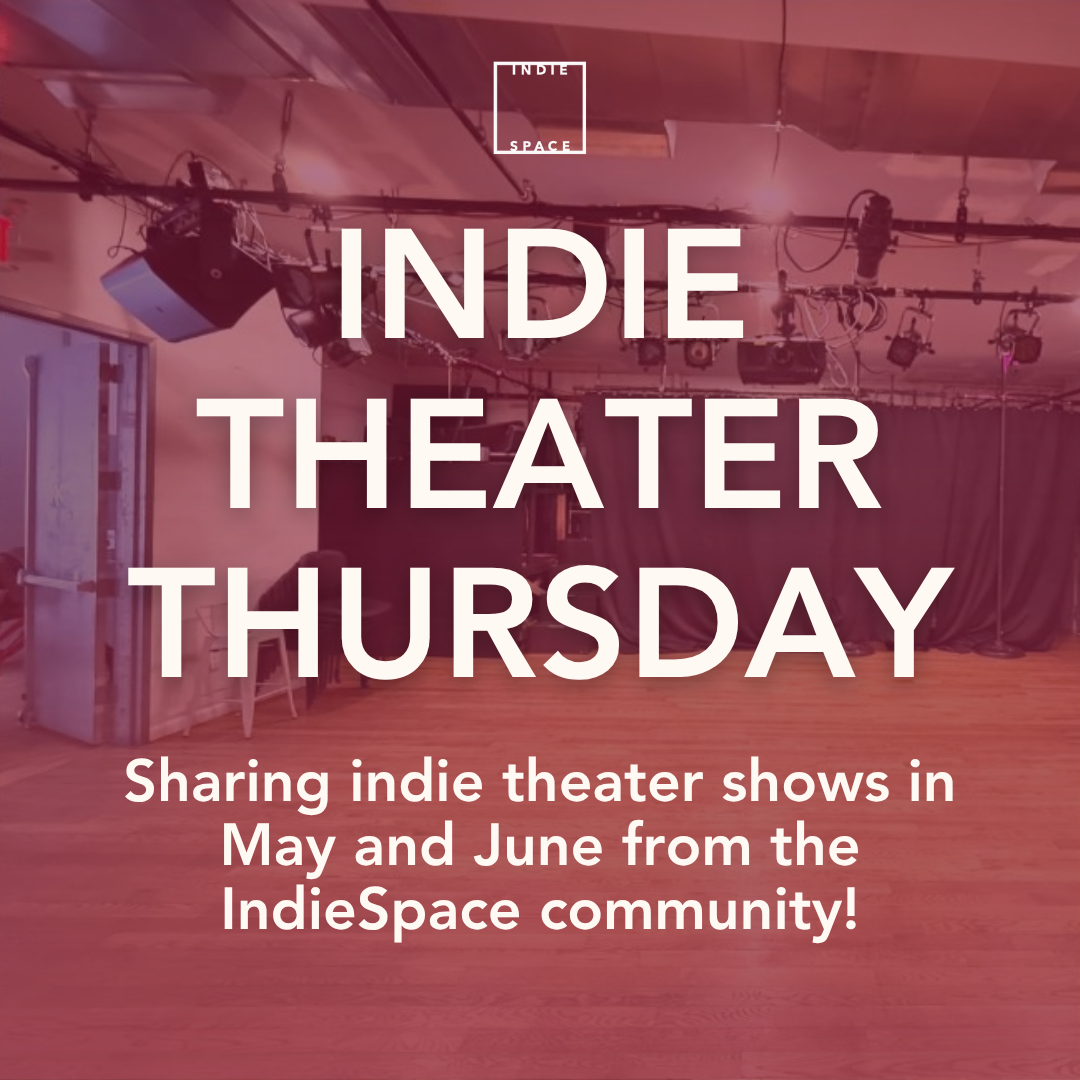 Upcoming Indie Theater – May 14