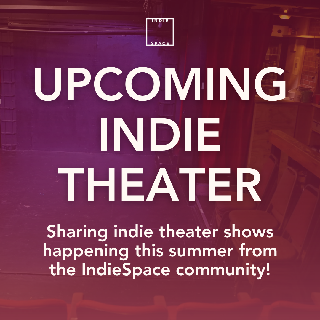 Upcoming Indie Theater – August 1