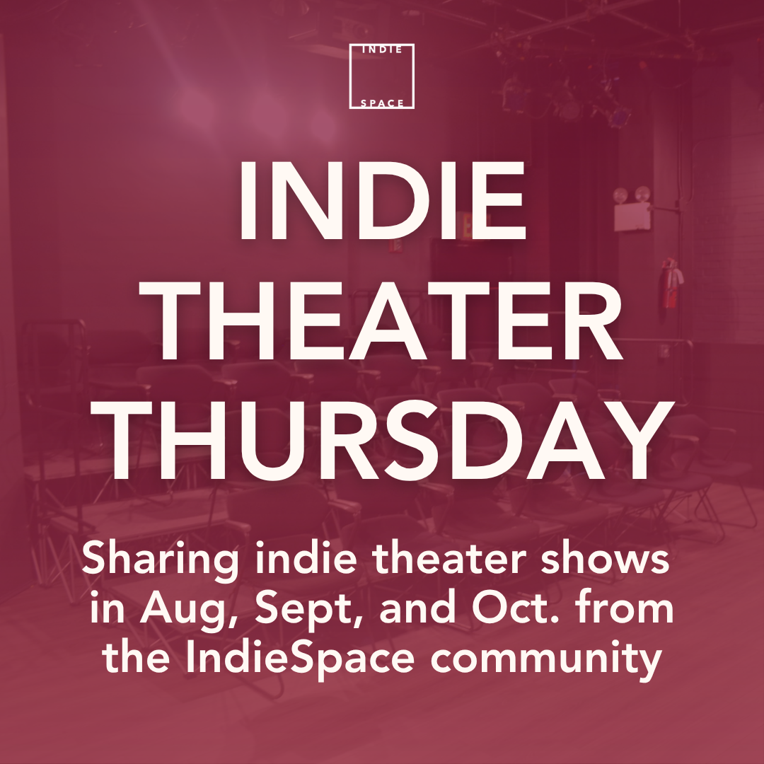 Upcoming Indie Theater – August 13