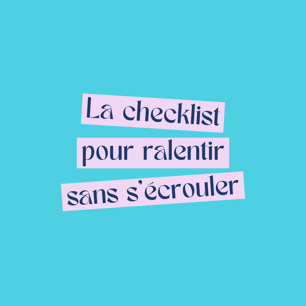 Un fond bleu avec un texte en français, méthode pour ralentir sans s'écrouler.