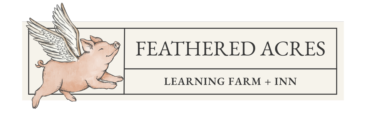 Feathered Acres Learning Farm &amp; Inn