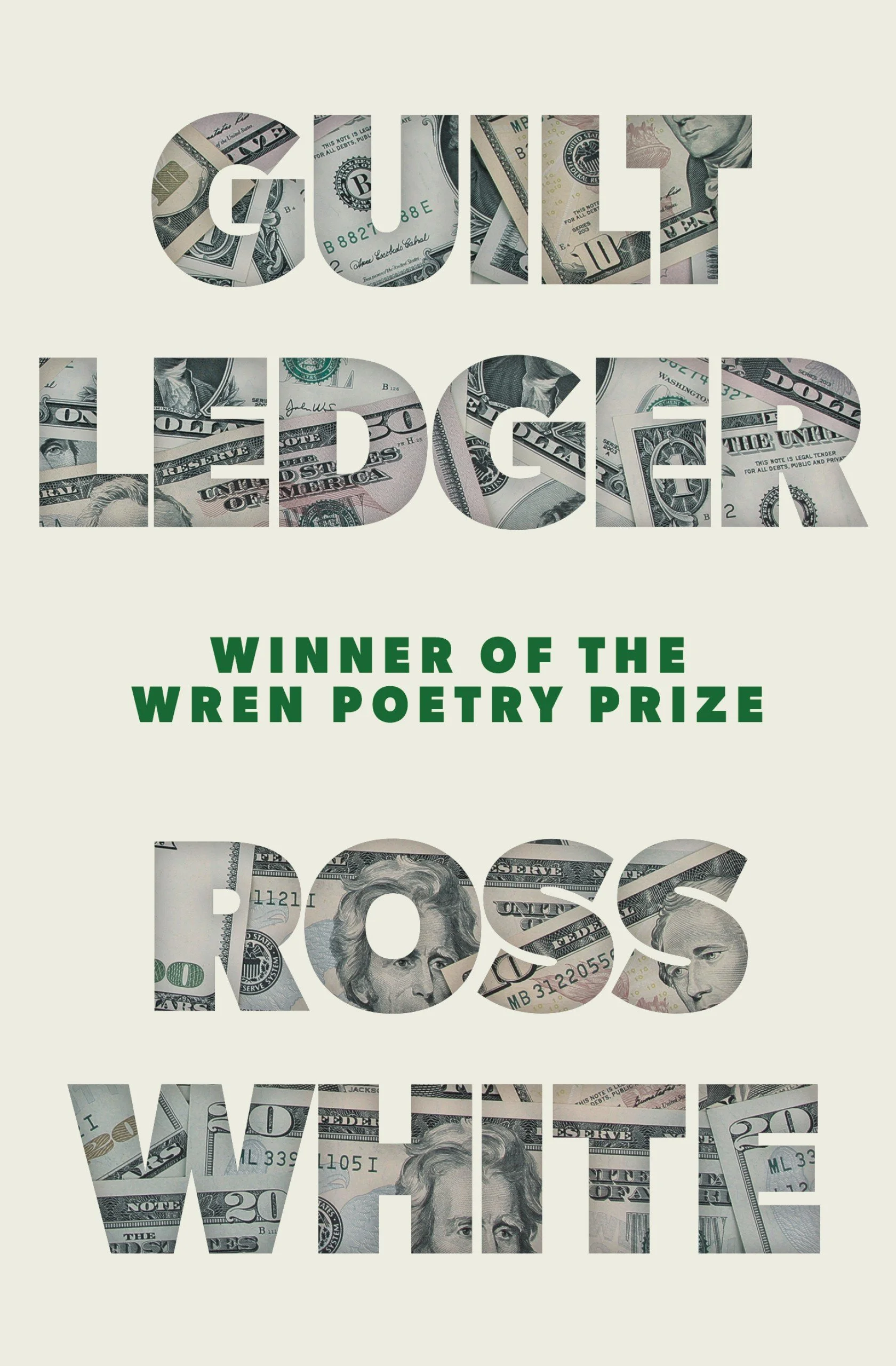 Cover of Guilt Ledger by Ross White. A beige background with large block text with a pattern of cash bills.