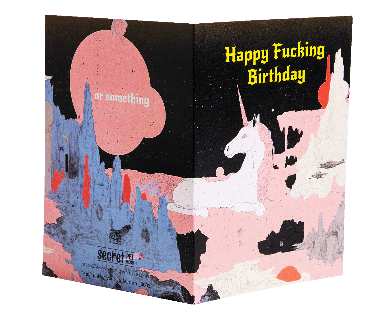 A birthday card with a unicorn lying down on a pink and black fantasy landscape, featuring mountains and a large pink cloud. The card has text that reads 'Happy Fucking Birthday' on the right side and 'or something' on the left side in pastel colors. There is a QR code and website URL at the bottom left corner.