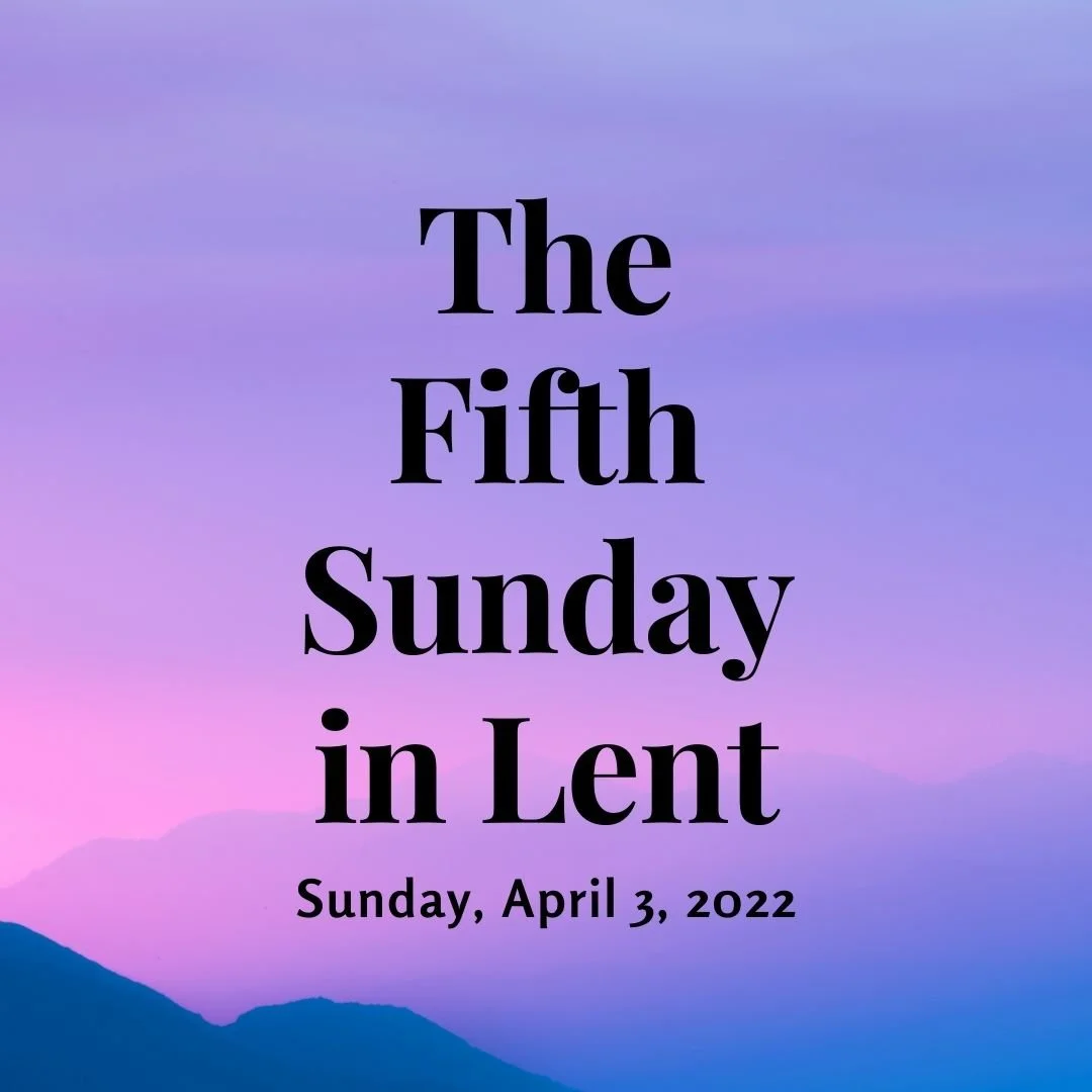 The Fifth Sunday in Lent