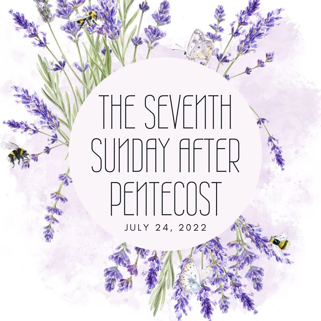 The Seventh Sunday After Pentecost