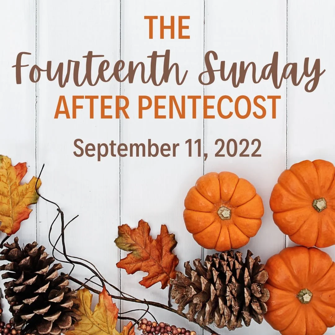 The Fourteenth Sunday After Pentecost