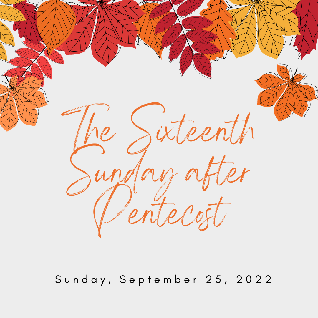 The Sixteenth Sunday After Pentecost