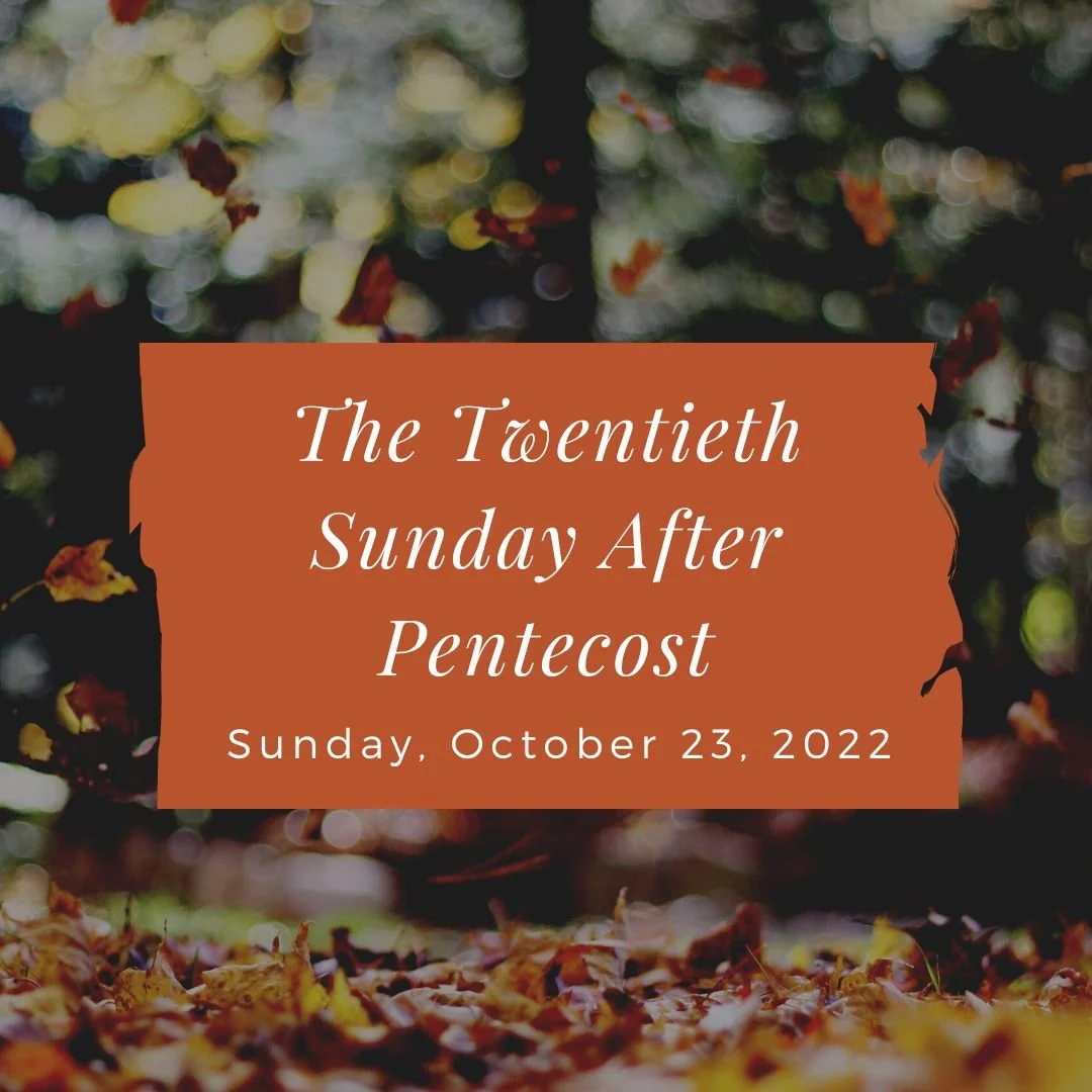 The Twentieth Sunday After Pentecost