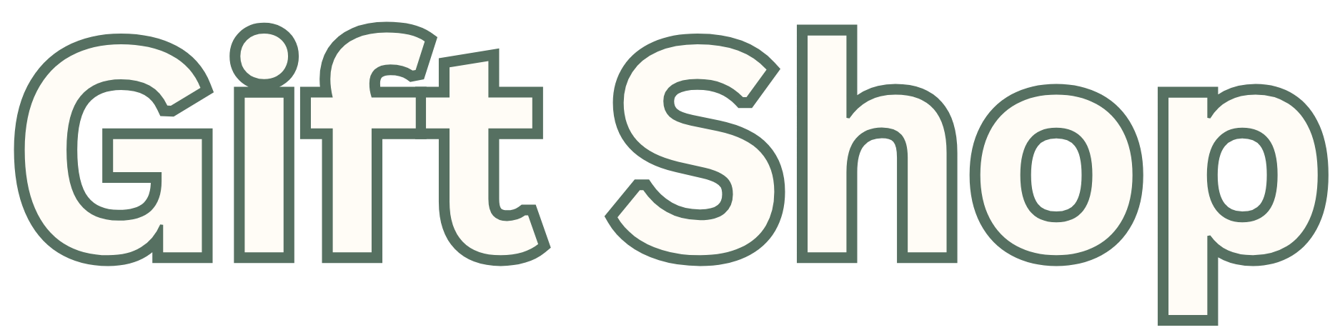 Large text that says "Gift Shop" with a dark green outline