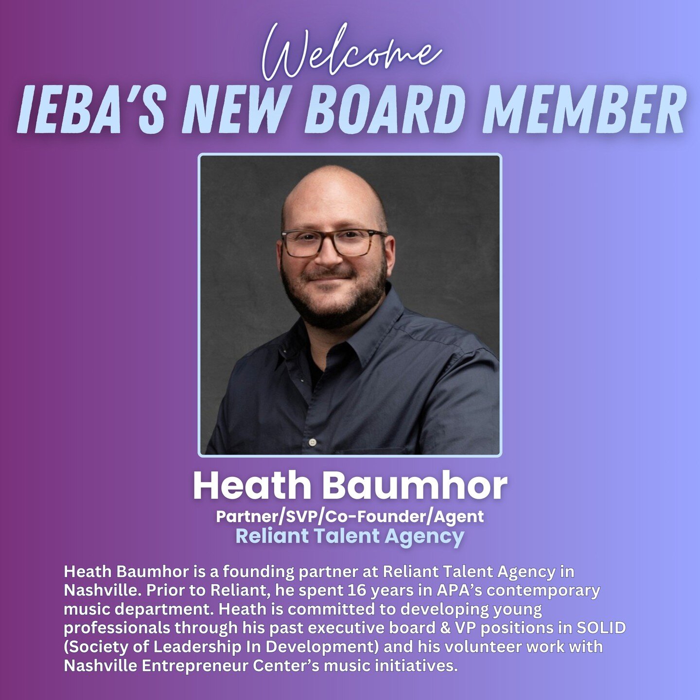 Welcome IEBA's New Board Member!

Heath Baumhor
Partner/SVP/Co-Founder/Agent
Reliant Talent Agency
