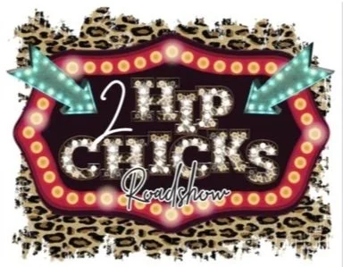 2 HIP CHICKS ROADSHOW