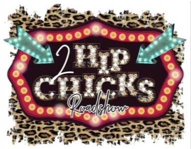 2 HIP CHICKS ROADSHOW
