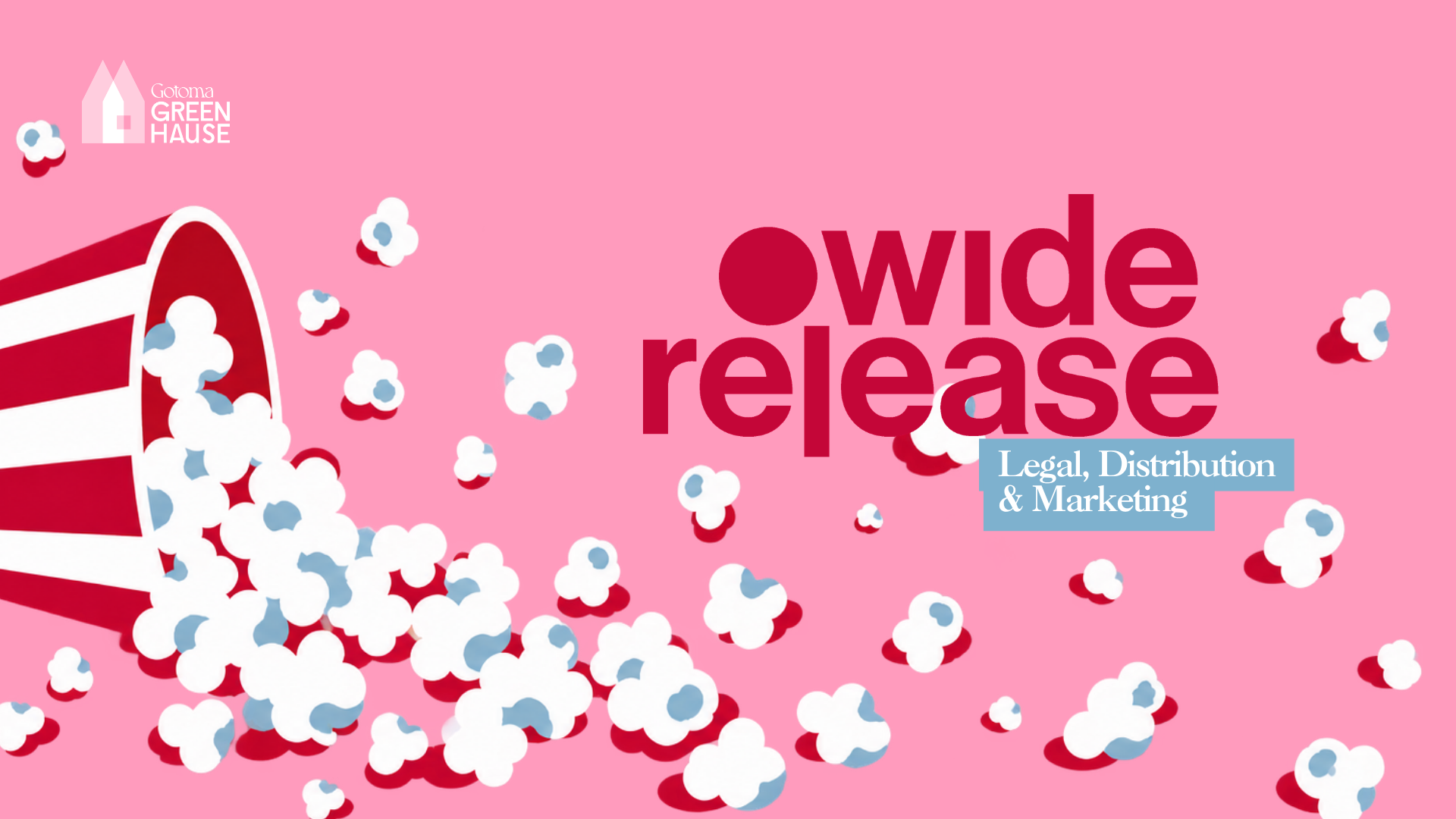 Block 9 - Wide Release: Legal, Distribution &amp; Marketing | Presented by GreenHause