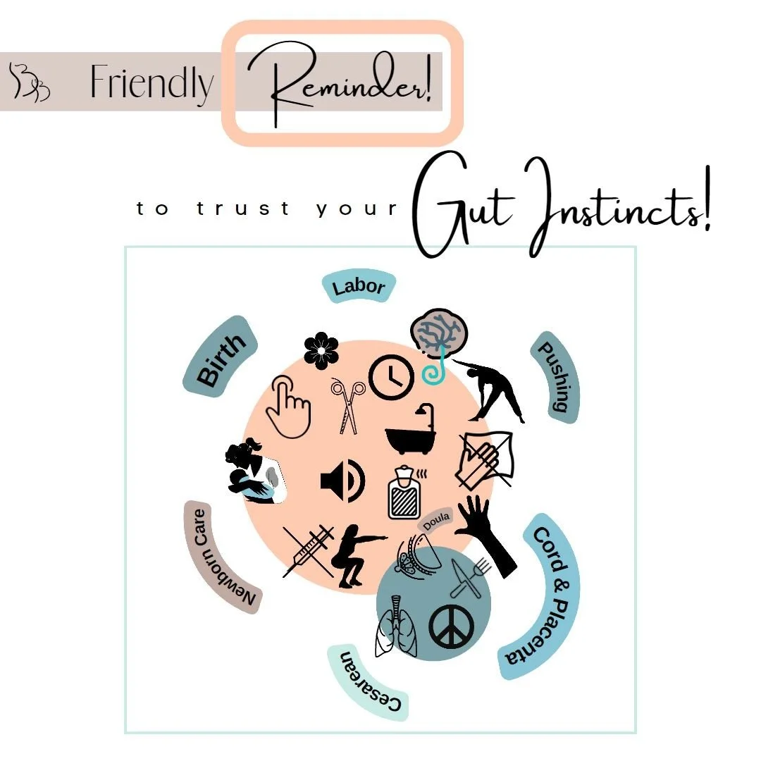 Hey Mamas!
This is your friendly reminder to TRUST YOUR GUT INSTINCTS!
During pregnancy, labor & birth, or postpartum–there’s a voice/feeling in you that’s your God-given guide.
If something doesn’t feel right or seem r