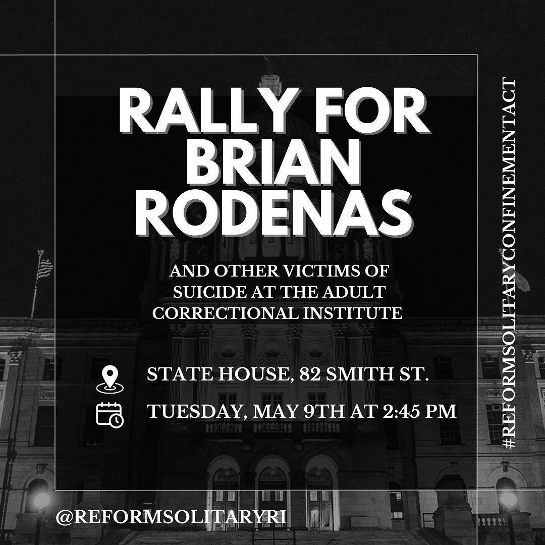 📢 CALL TO ACTION: Rally for #BrianRodenas + others victims of suicide at the Adult Correctional Institute! 

🚨 Another suicide at the ACI! It's time for change. Since 1840, RI General Assembly commissions have recommended ending solitary confinemen