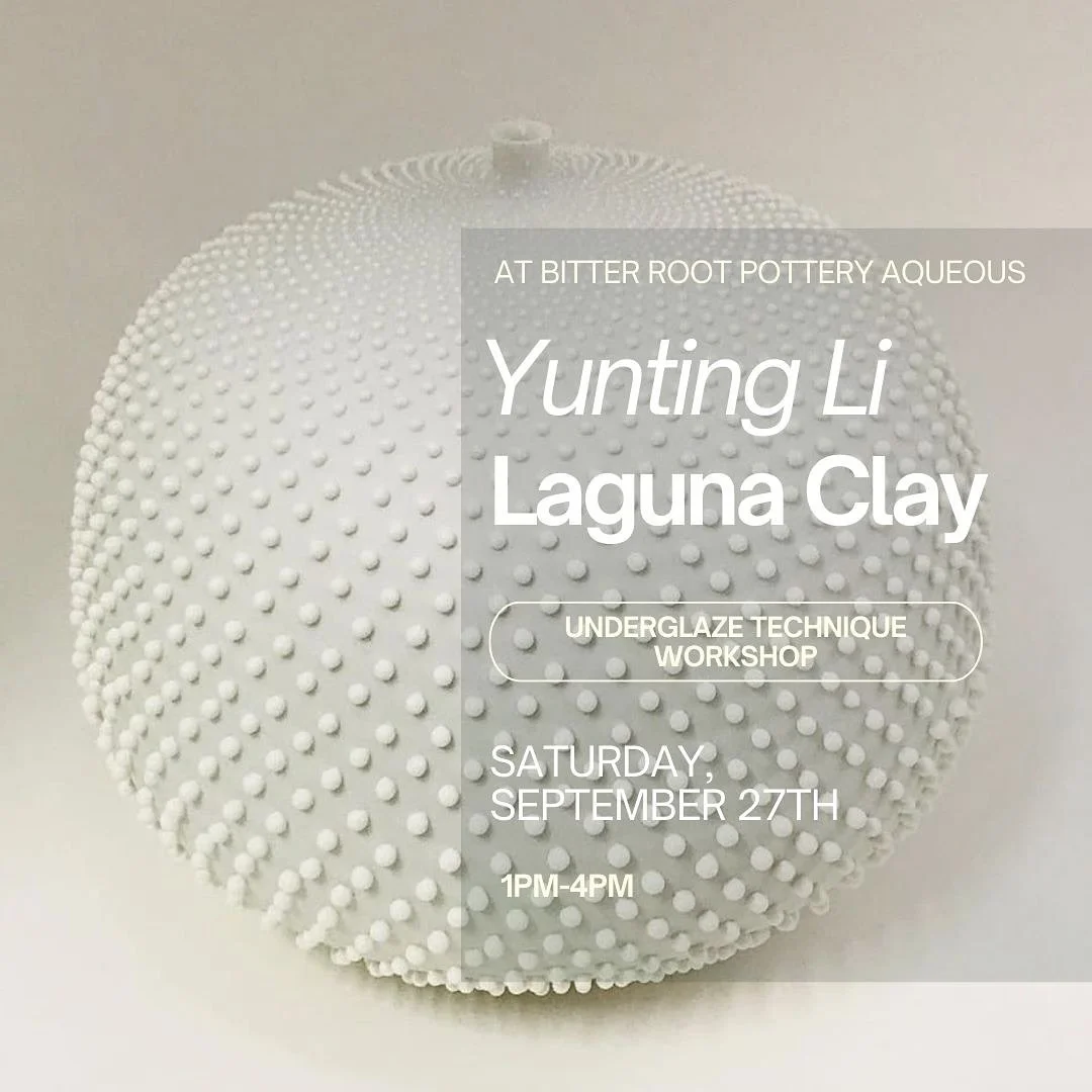 YUNTING LI
UNDERGLAZE TECHNIQUE WORKSHOP
Hosted by Bitter Root Pottery Aqueous and Laguna Clay Company Date: Saturday, September 27th Time: 1 PM - 4 PM
Join us for an engaging and hands-on pottery workshop designed to ignite your inner artist!
What Y