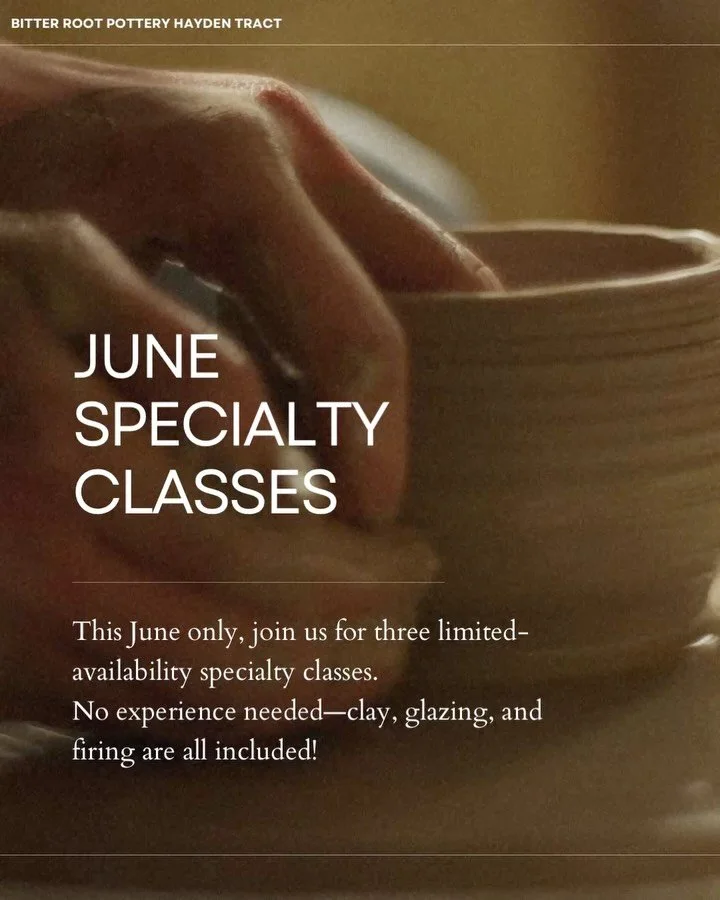 June Specialty classes Hayden Tract Location

✨ Which June vibe is yours? Try one, or try them all! ✨
This June only, we are opening the studio for three exclusive, limited-availability specialty classes. No experience is required&mdash;all clay mate