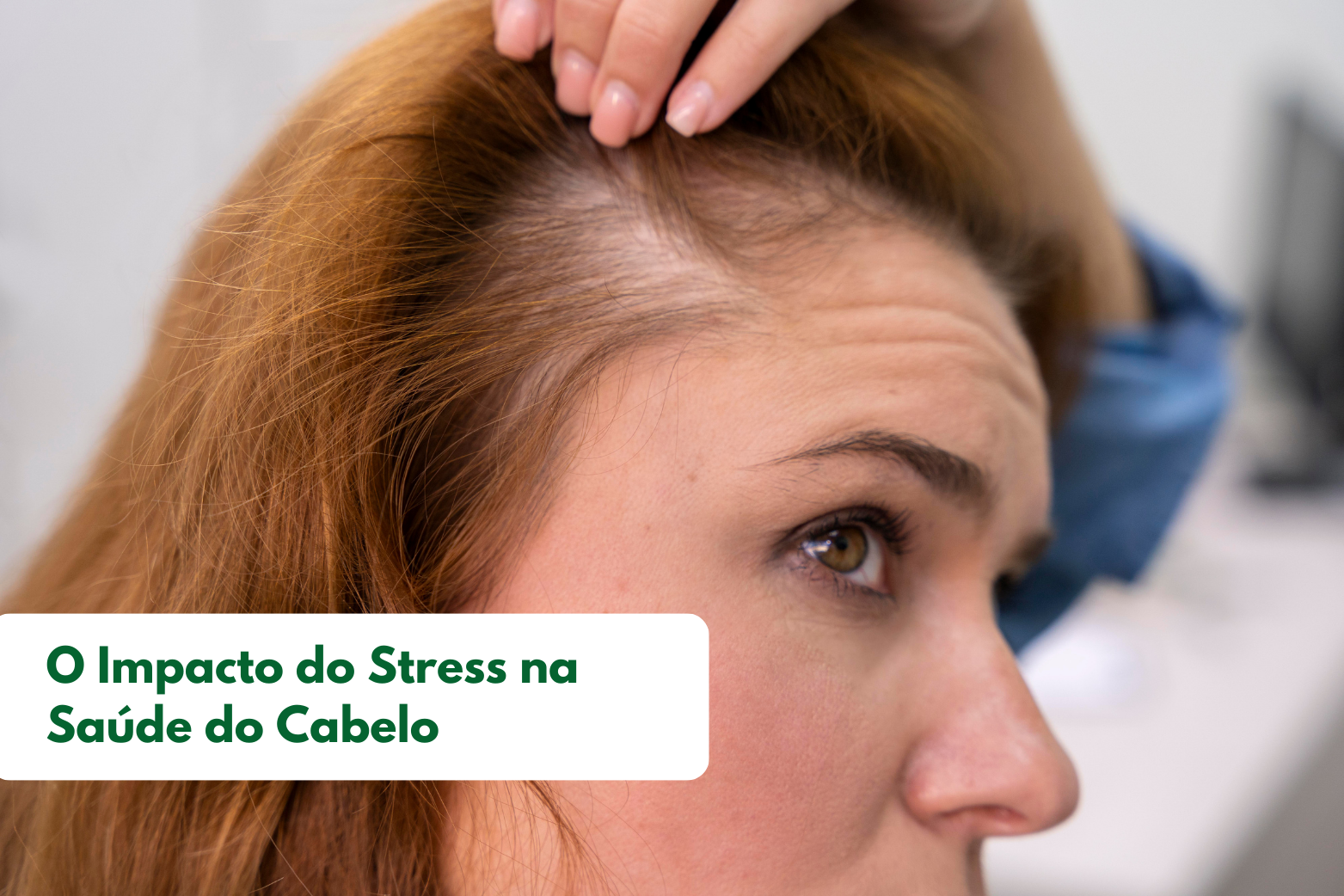 O Impacto do Stress na Saúde do Cabelo