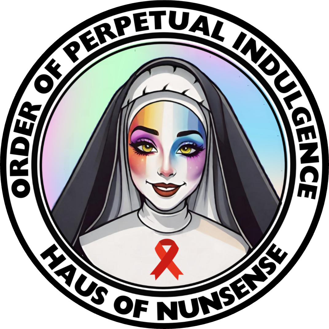 A circle with the a picture of a drag nun's face in the centre, with text around the circle saying Order of Perpetual Indulgence, Haus of Nunsense.