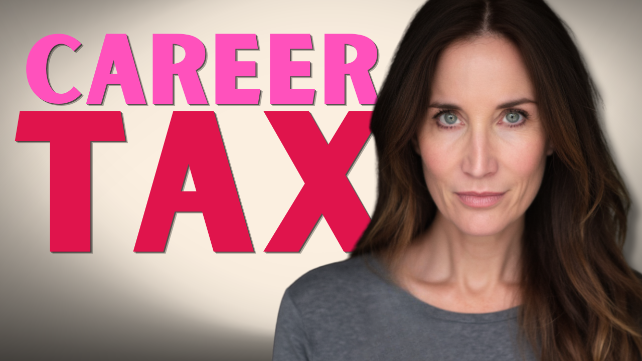 I Was Paying a Career Tax on My Acting Career and I Didn't Even Know It