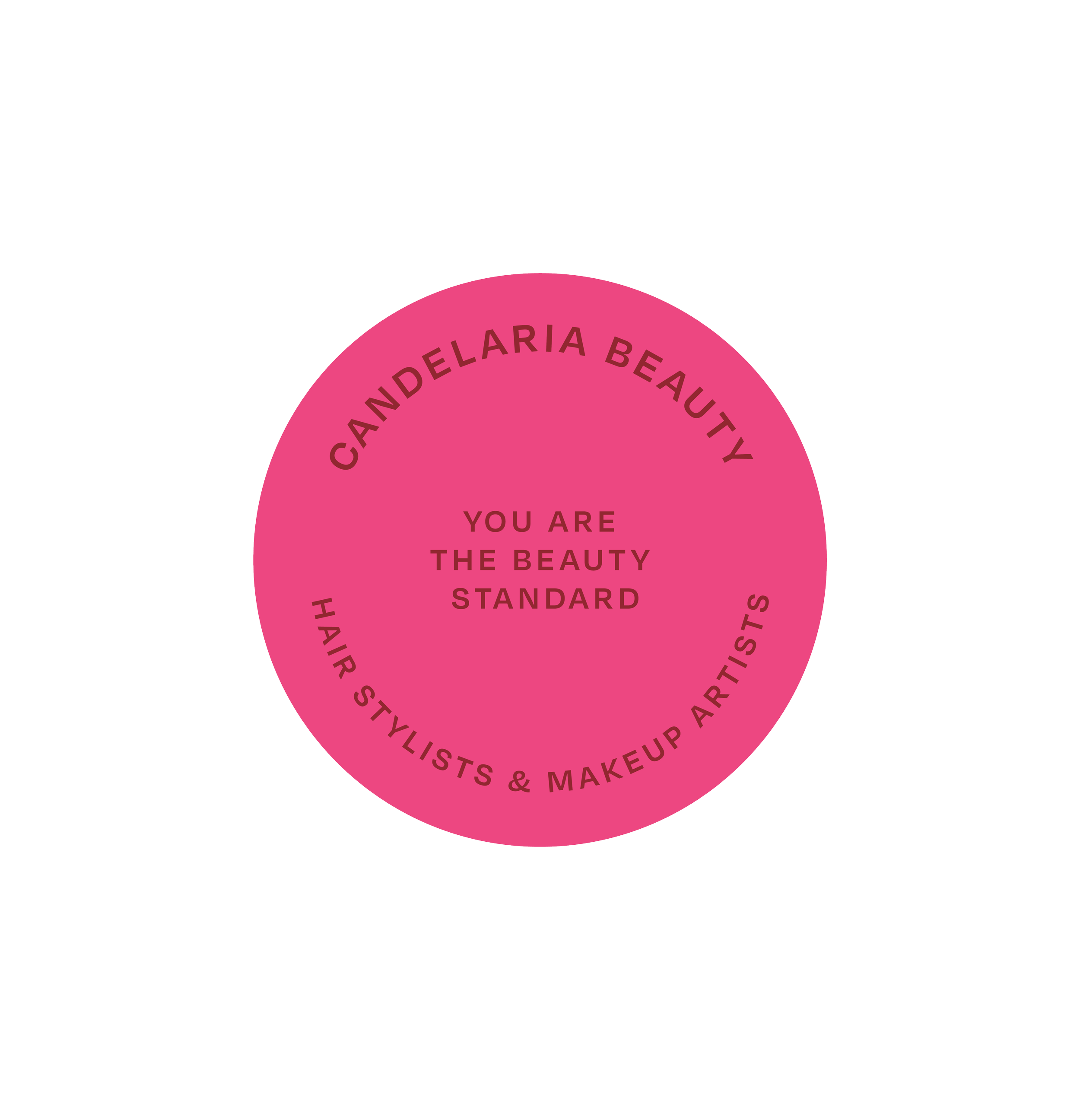 Pink circular badge with the words 'Candelaria Beauty' arched at the top and 'Hair Stylists & Makeup Artists' arched at the bottom. In the center, it says 'You are the beauty standard'.