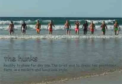 The hunks running out of the sea.