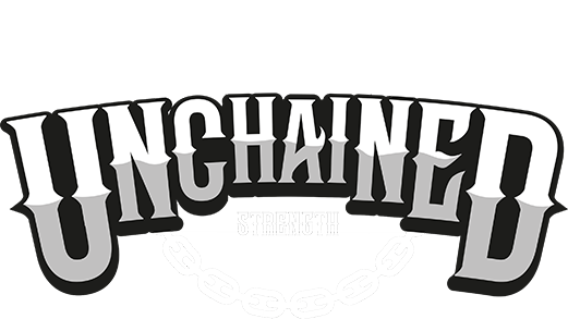 UNCHAINED STRENGTH