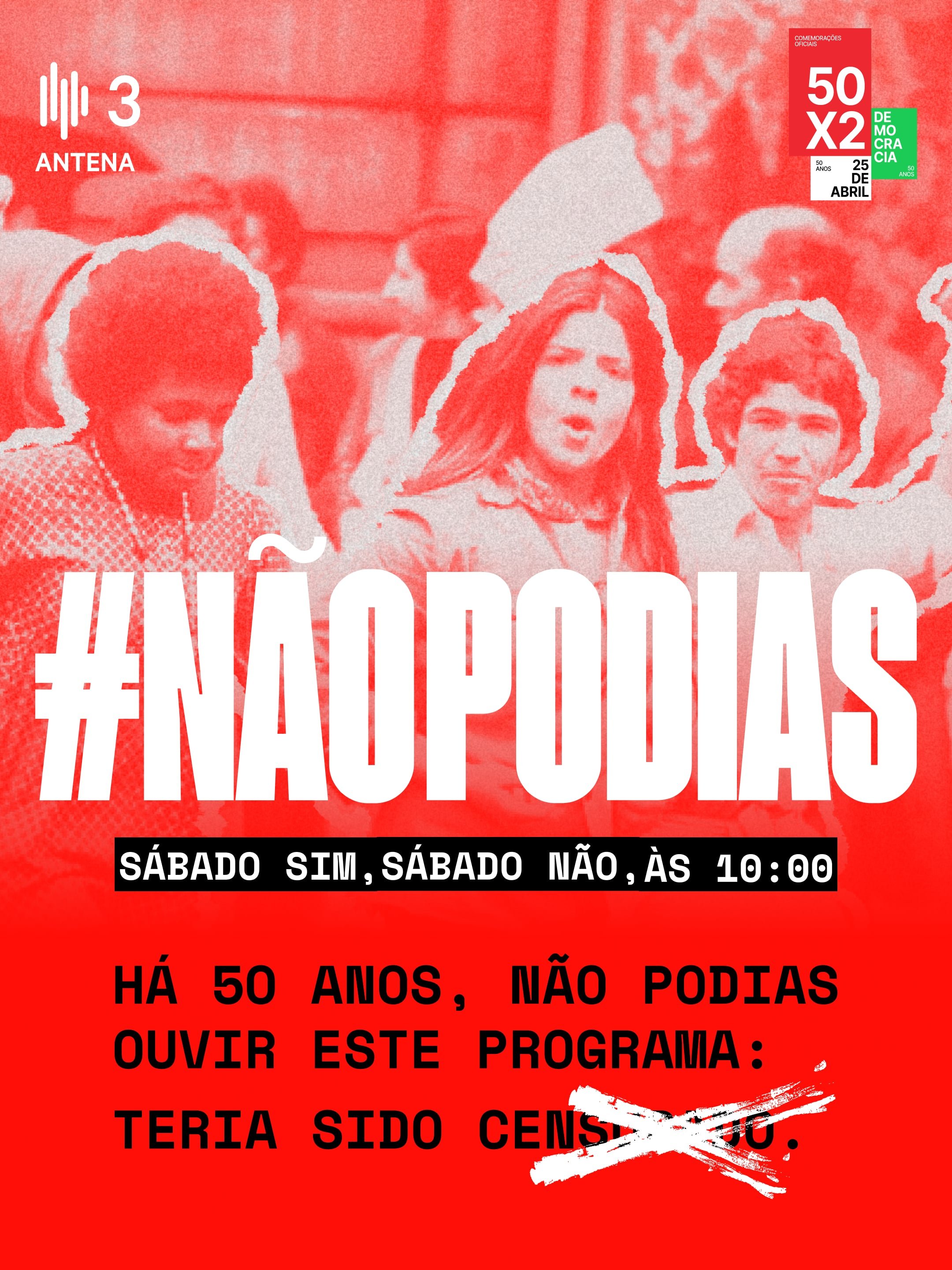 Programa #NãoPodias na Antena 3 - Comissão Comemorativa 50 Anos 25 Abril