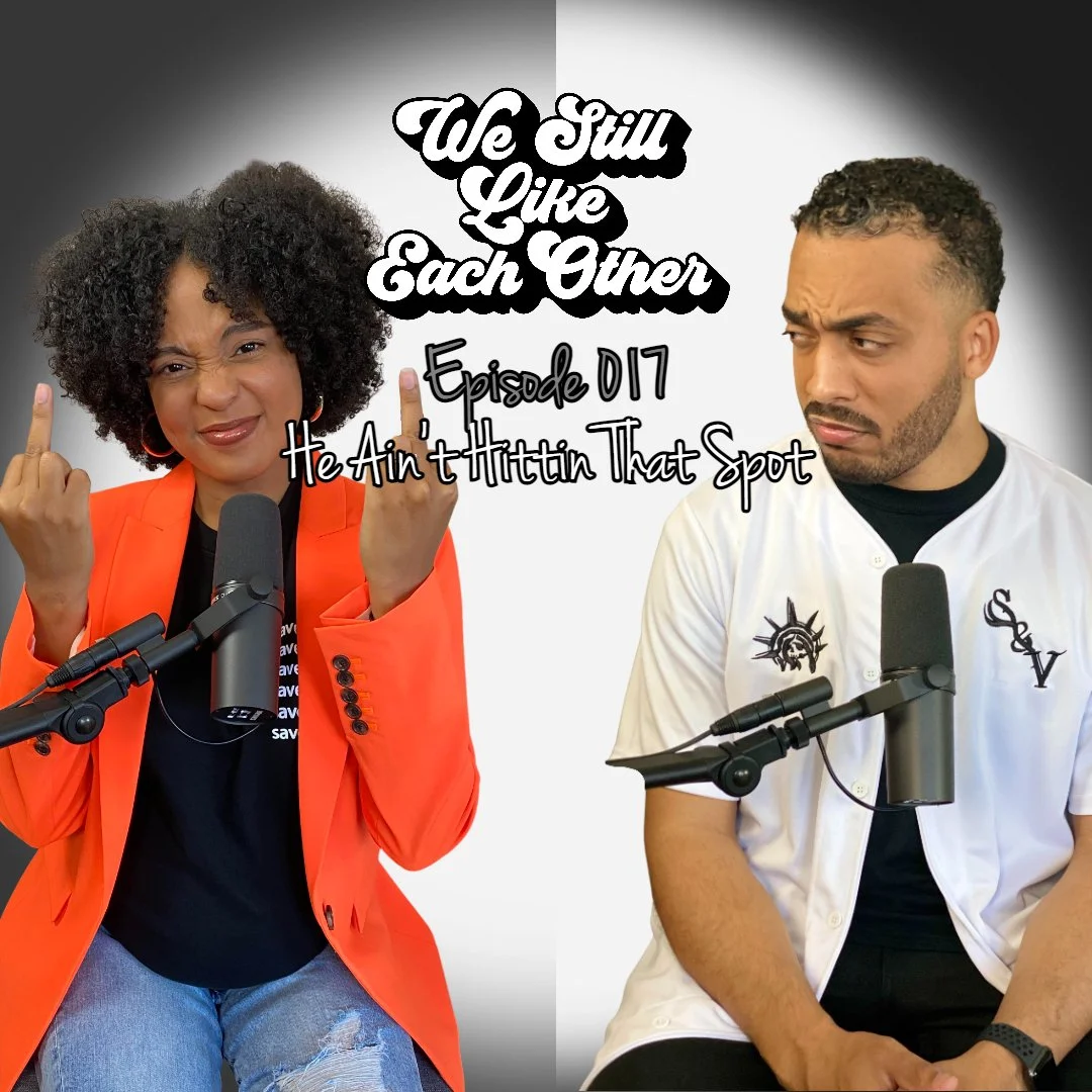 Episode 017: He Ain’t Hittin That Spot