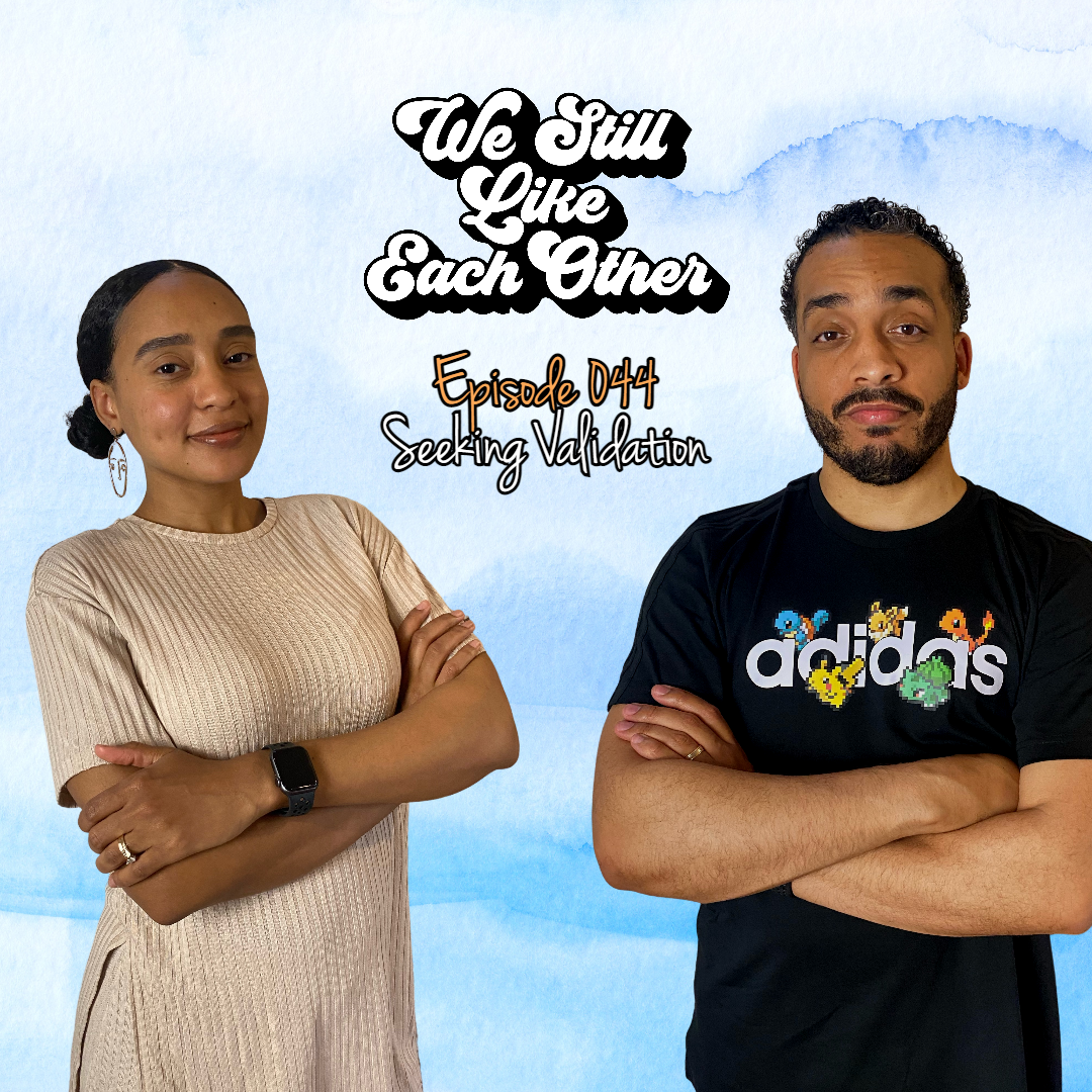 Episode 044: Seeking Validation