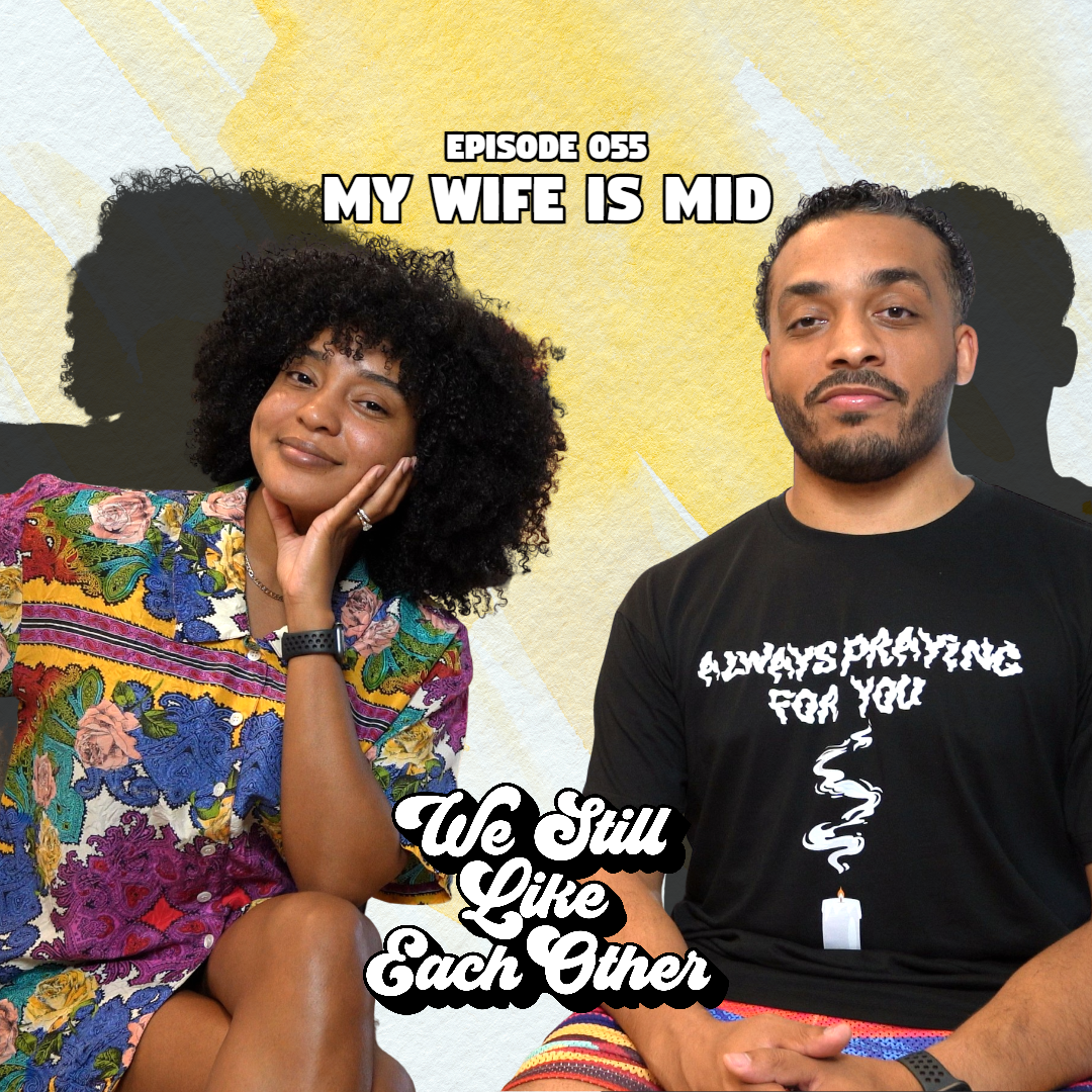 Episode 055: My Wife Is Mid