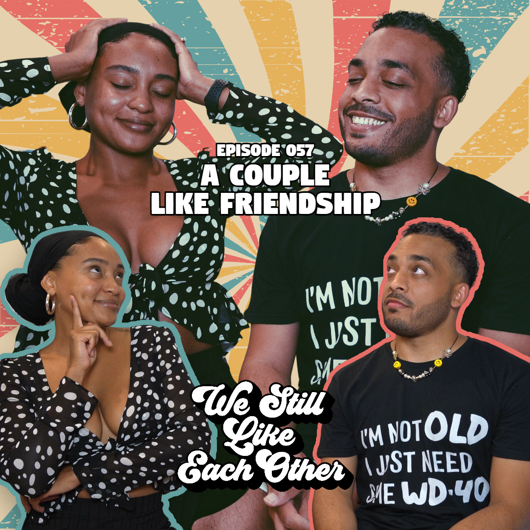 Episode 057: A Couple Like Friendship