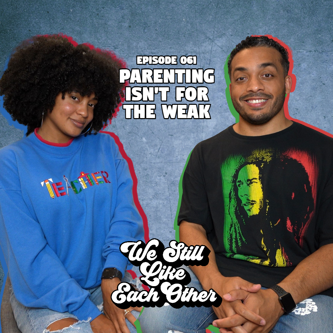 Episode 061: Parenting Isn’t For The Weak