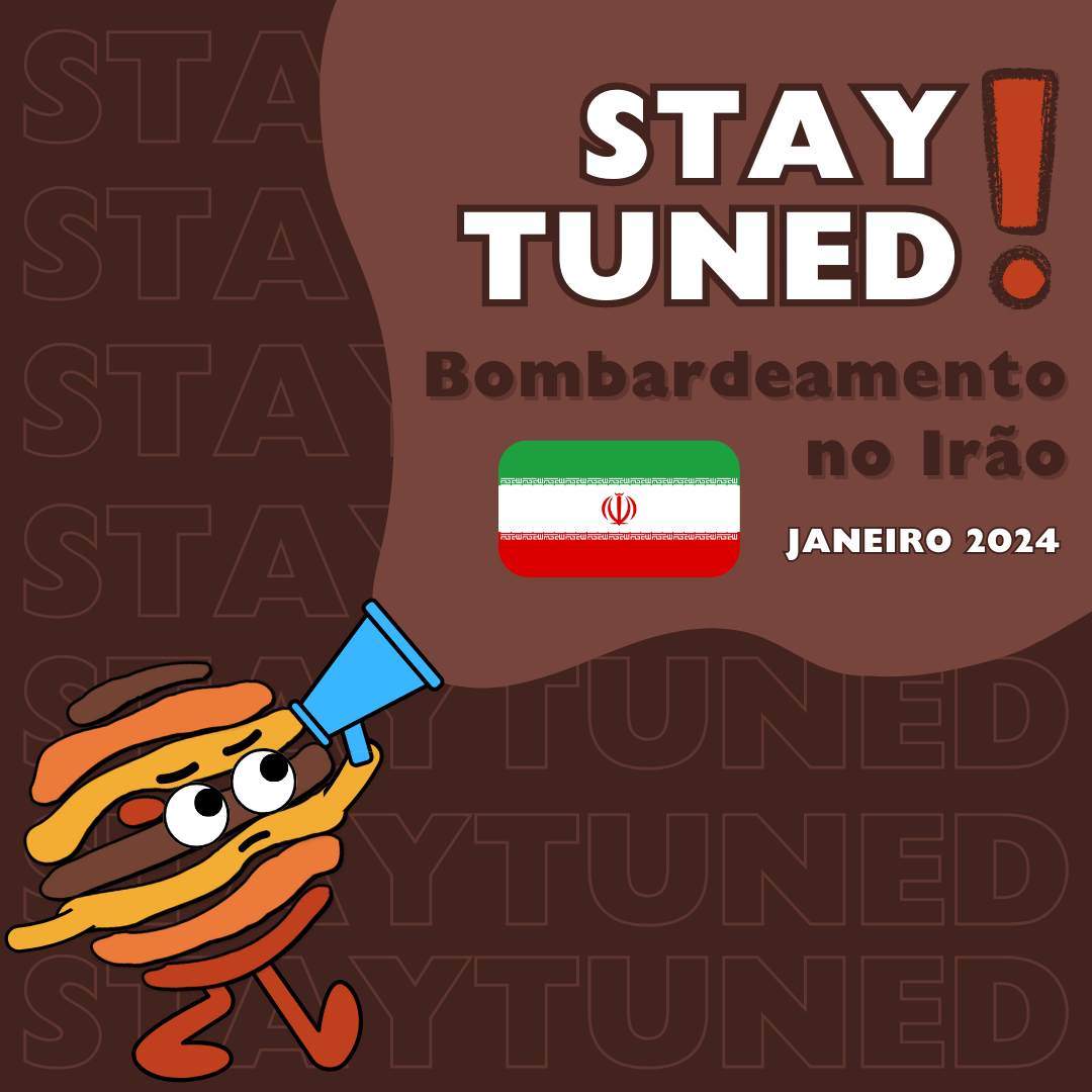 STAY TUNED! - Bombardeamento no Irão