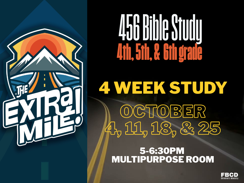 456 Bible Study “The Extra Mile” 