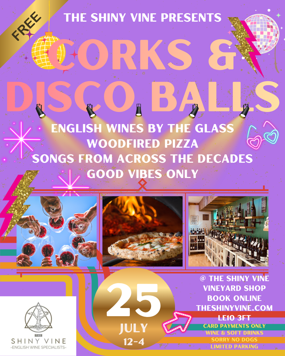 25/07 Corks and Disco Balls @ The Shiny Vine Vineyard Shop - 25/07 12-4pm General Admission
