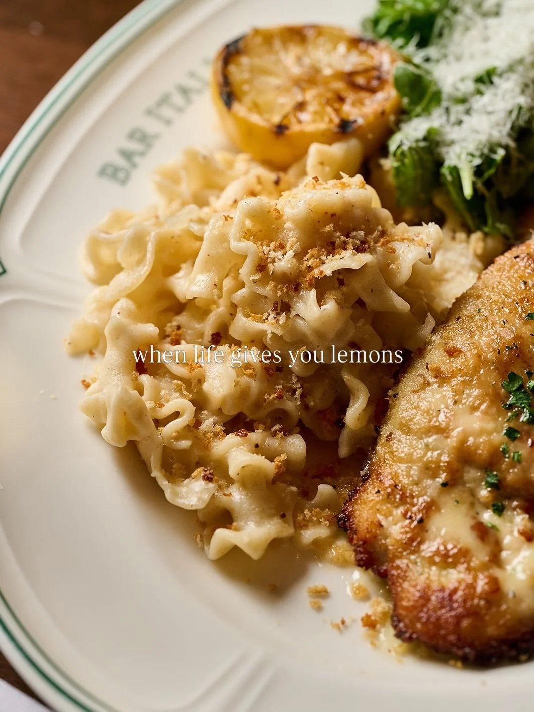 life gave us lemons, so you could enjoy chicken limone.