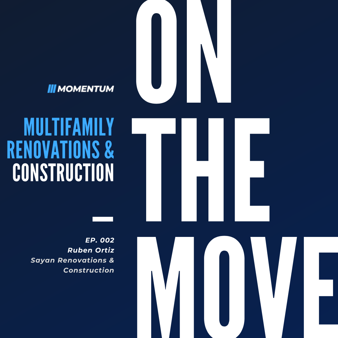 Ep 002: Multifamily Renovations &amp; Construction Ft. Ruben Ortiz