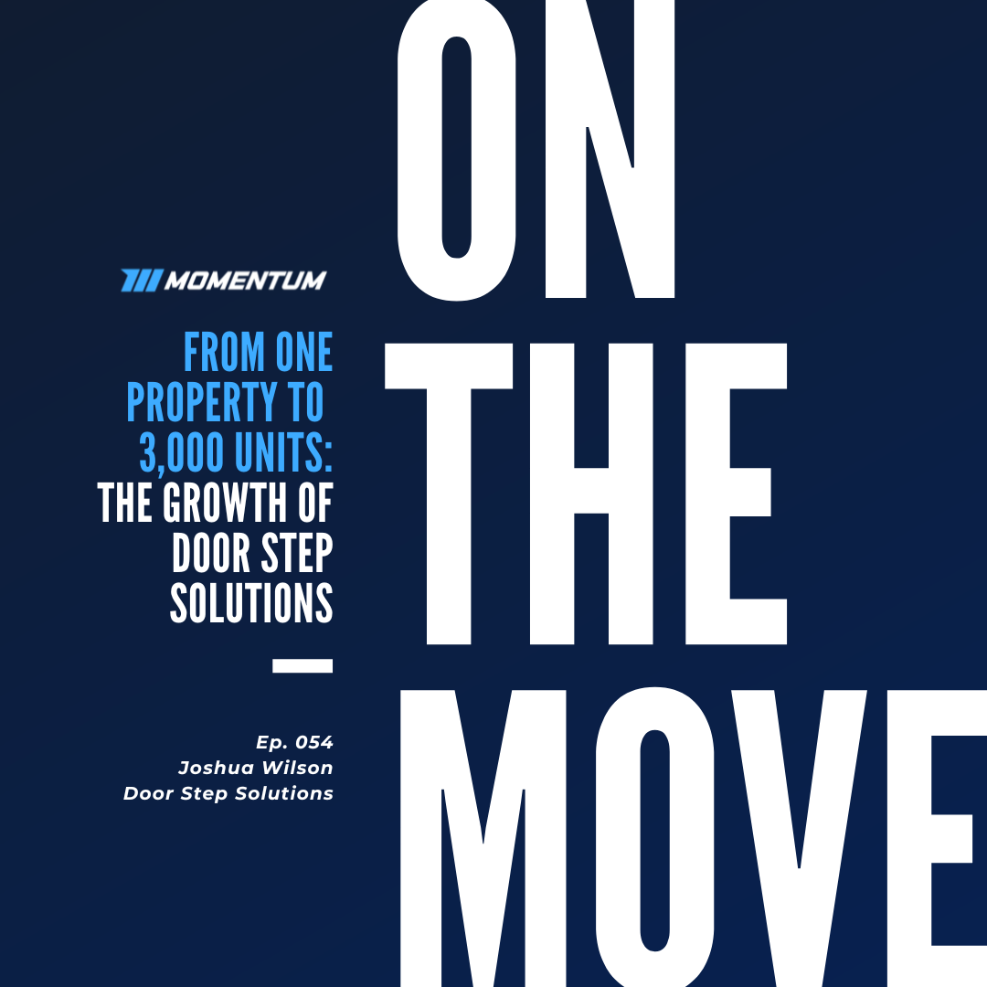 Ep 054: From One Property to 3,000 Units: The Growth of Door Step Solutions