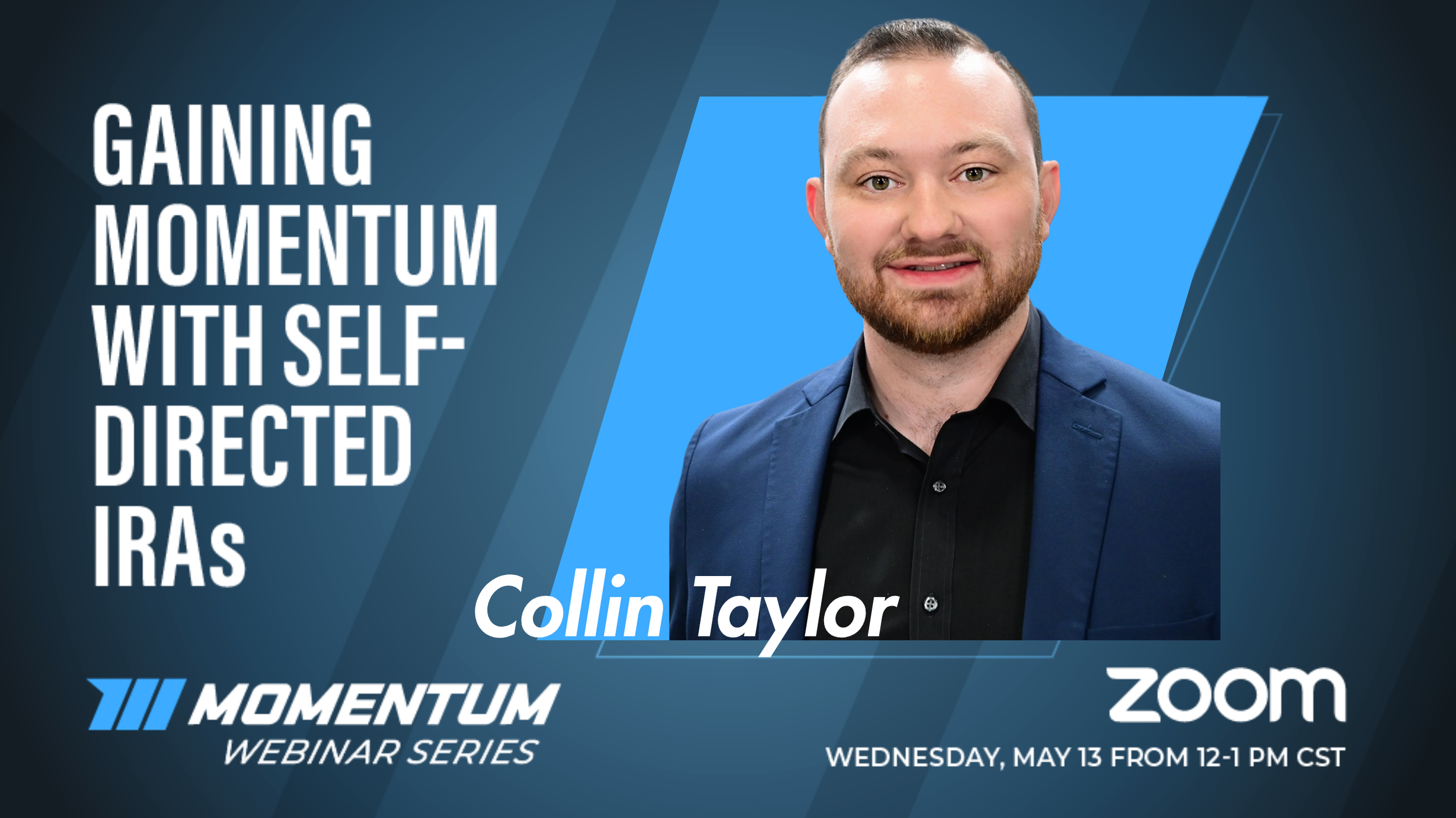 Webinar Replay: Gaining Momentum with Self-Directed IRAs