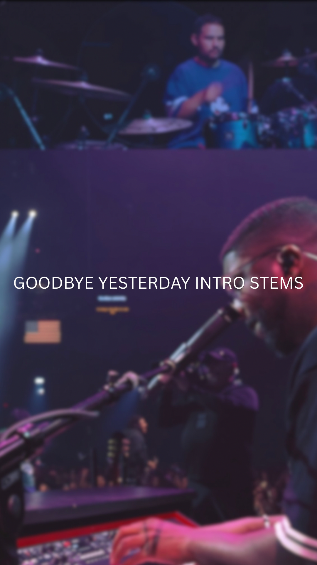 GOODBYE YESTERDAY INTRO STEMS.PNG