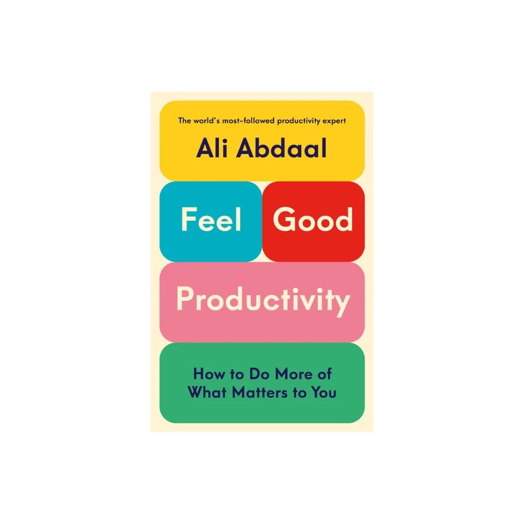 Feel Good Productivity by Ali Abdaal